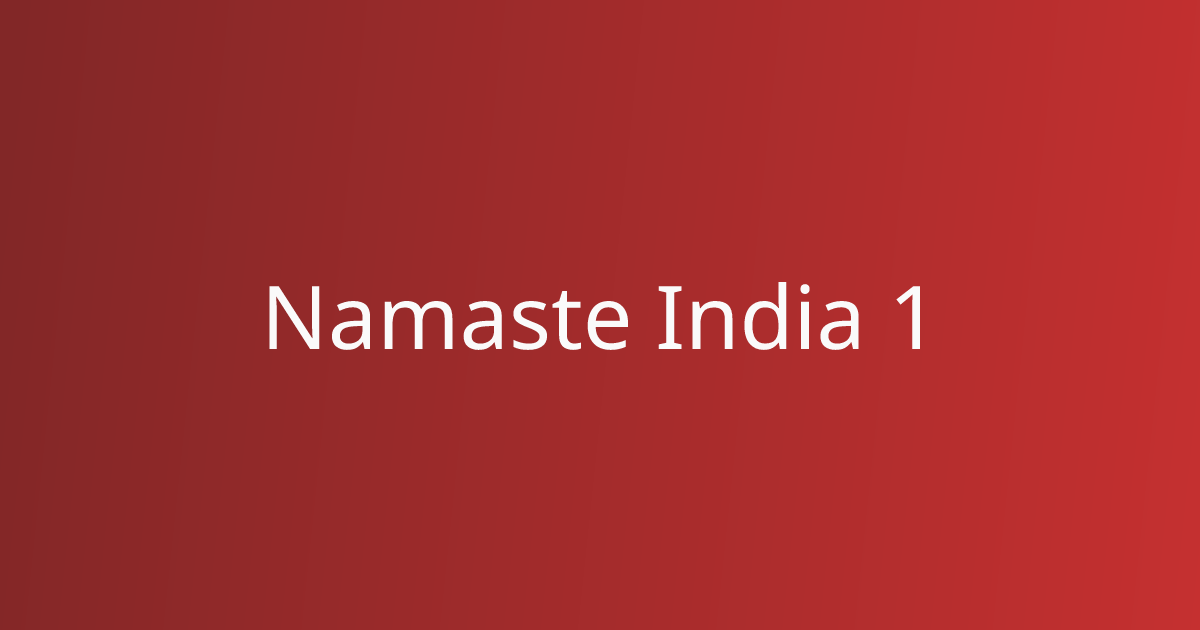 Namaste India 1